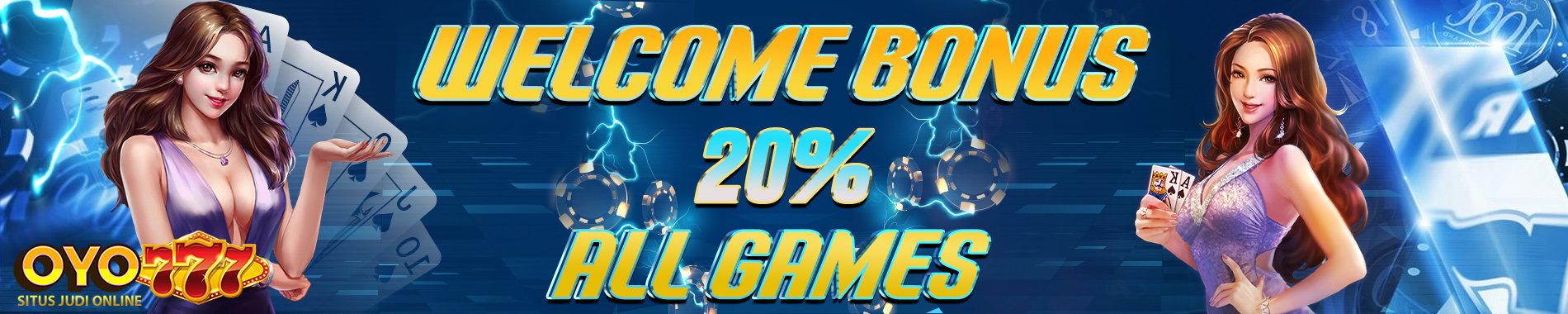 WELCOME BONUS 20%